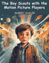 The Boy Scouts with the Motion Picture Players