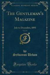 The Gentleman's Magazine, Vol. 275: July to December, 1893 (Classic Reprint)