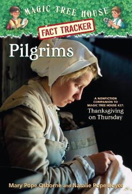 Pilgrims: A Nonfiction Companion to Magic Tree House #27: Thanksgiving on Thursday