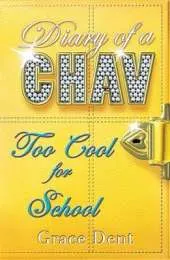 Diary of a Chav: Too Cool for School: Book 3