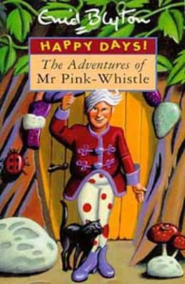 The Adventures of Mr. Pink-Whistle