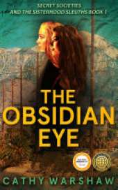 The Obsidian Eye: A Sisterhood Sleuths Mystery-Book 1