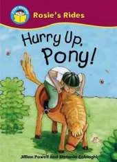 Start Reading: Rosie's Rides: Hurry Up, Pony!