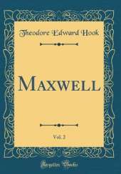 Maxwell, Vol. 2 (Classic Reprint)
