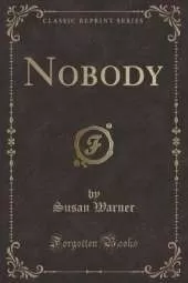 Nobody (Classic Reprint)