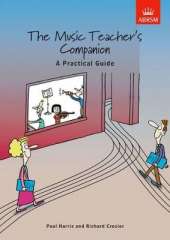 The Music Teacher's Companion: A Practical Guide: UK & International edition