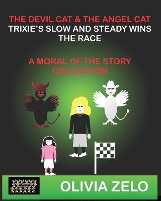 The Devil Cat and The Angel Cat Trixie’s Slow and Steady Race