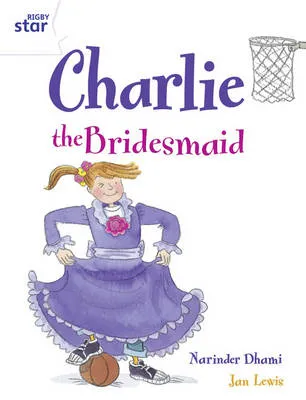 Rigby Star Guided Year 2/P3 White Level: Charlie the Bridesmaid (6 Pack) Framework Edition