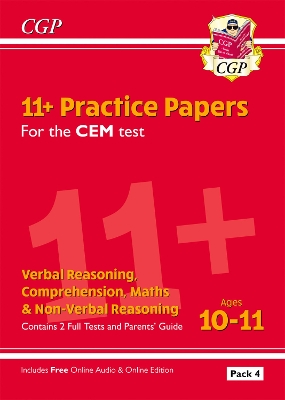 11+ CEM Practice Papers: Ages 10-11 - Pack 4 (with Parents' Guide & Online Edition): for the 2025 exams
