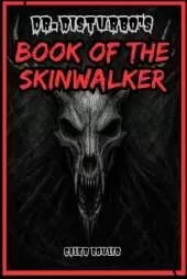 Dr.Disturbo's: Book Of The Skinwalker