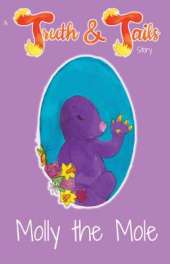 Molly the Mole: A Truth & Tails Story