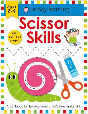 Scissor Skills: A Fun Book To Develop Your Child's Fine Motor Skills