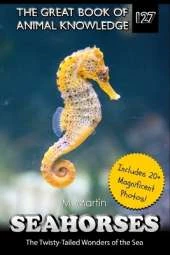 Seahorses: The Twisty-Tailed Wonders of the Sea