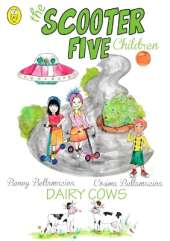 The Scooter Five: Dairy Cows