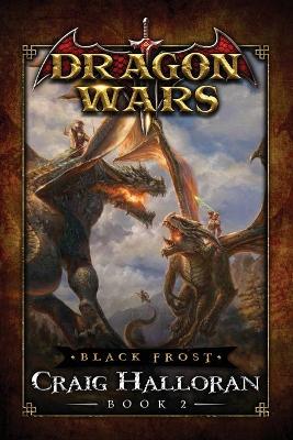 Black Frost: Dragon Wars - Book 2