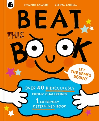 Beat This Book: Over 40 Ridiculously Funny Challenges - 1 Extremely Determined Book