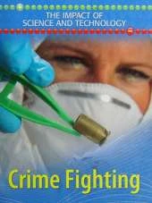 The Impact of Science and Technology: Crime Fighting
