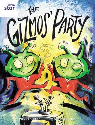 Rigby Star Guided Year 2/P3 White Level: The Gizmo's Party (6 Pack) Framework Edition