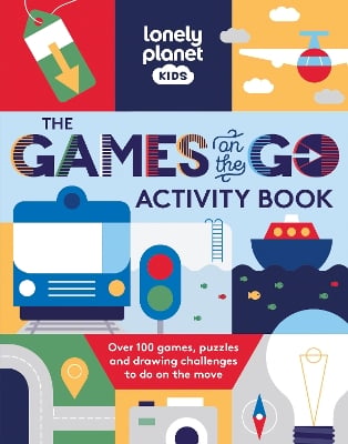 Lonely Planet Kids The Games on the Go Activity Book: Over 100 Travel Themed Games | Fun Pencil to Paper Challenges | Bingo, Quizzes, Mazes & More | Fits in Your Backpack