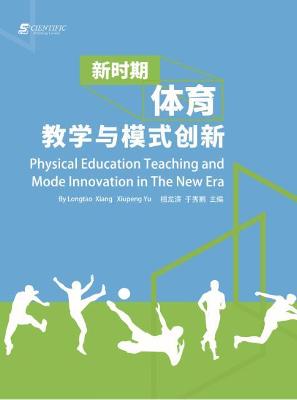 Physical Education Teaching and Mode Innovation in The New Era