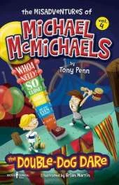 The Misadventures of Michael Mcmichaels Vol 4: The Double-Dog Dare!
