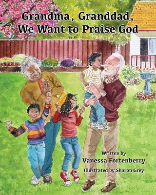 Grandma, Granddad, We Want to Praise God Volume 3