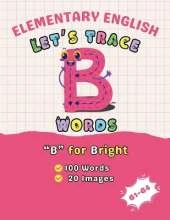 Elementary English: Let's Trace B Words