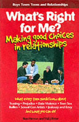 What'S Right for Me: Making Good Choices in Relationships