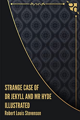 Strange Case of Dr Jekyll and Mr Hyde Illustrated