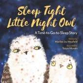 Sleep Tight Little Night Owl: A Time-to-Go-to-Sleep Story
