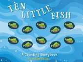 Ten Little Fish: A Magical Counting Storybook (Engaging Hands-On Counting Book)