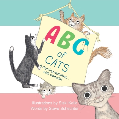ABC of Cats: A rhyming alphabet with catitude