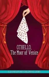 Shakespeare: Othello, The Moor of Venice