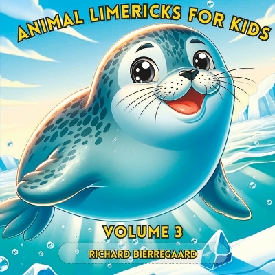 Animal Limericks for Kids Volume 3: Reading Fun for Boys and Girls
