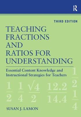 Teaching Fractions and Ratios for Understanding: Essential Content Knowledge and Instructional Strategies for Teachers