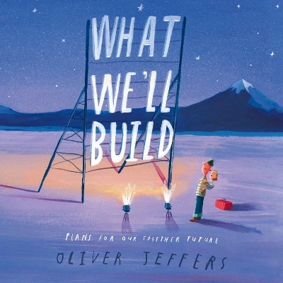 What We’ll Build: Plans for Our Together Future