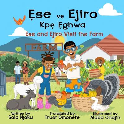 Ẹse vẹ Ejiro Kpẹ Ẹghwa: Ese and Ejiro Visit the Farm