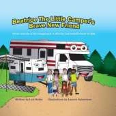 Beatrice The Little Camper's Brave New Friend: All Are welcome At The Campground. An Inclusion Camping Books For Kids
