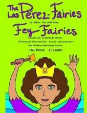 The Pérez- Fairies As Told by Fey Fairies: Los Pérez-Fairies Contado por Fey Fairies