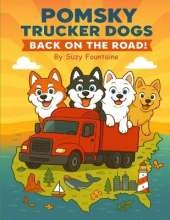 Pomsky Trucker Dogs: Back on the Road