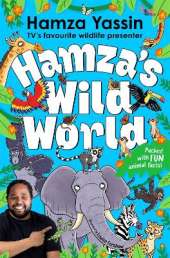 Hamza's Wild World: The essential book for animal fans