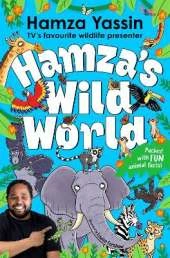 Hamza's Wild World: The essential book for animal fans