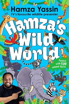 Hamza's Wild World: The essential book for animal fans