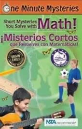 One Minute Mysteries - Misterios De Un Minuto: Short Mysteries You Solve with Math! - !Misterios Cortos Que Resuelves Con Matematicas!