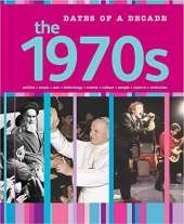Dates of a Decade: The 1970s