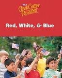 Open Court Reading, Little Book 6: Red, White, and Blue, Grade K