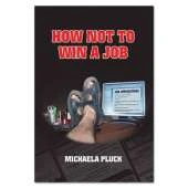 How Not to Win a Job