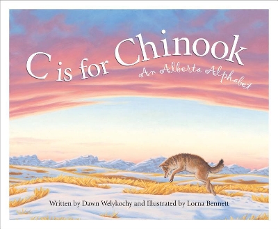 C Is for Chinook: An Alberta Alphabet