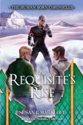 The Requisite's Rise: The Dyslexic Friendly Edition