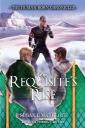 The Requisite's Rise: The Dyslexic Friendly Edition